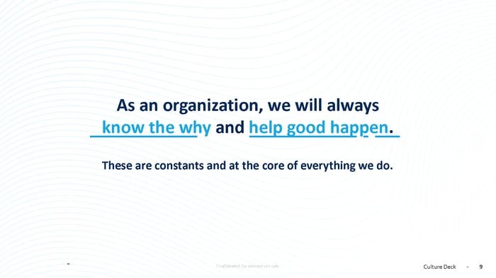 As an organization, we will always know the why and help good happen. These are constants and at the core of everything we do.
