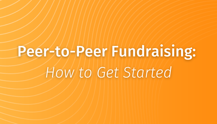 Peer-to-Peer Fundraising: Complete Guide for Nonprofits 